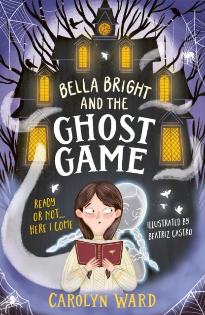 Bella Bright and the Ghost Game Bella Bright and the Ghost Game