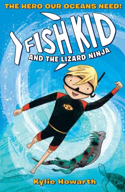 Fish Kid and the Lizard Ninja Fish Kid and the Lizard Ninja