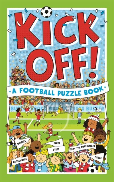 Kick Off! A Football Puzzle Book Kick Off! A Football Puzzle Book