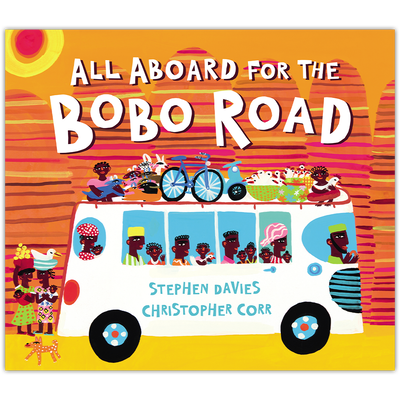 All Aboard for the Bobo Road All Aboard for the Bobo Road