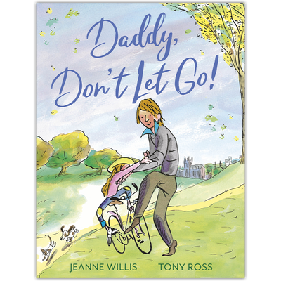 Daddy, Don’t Let Go!