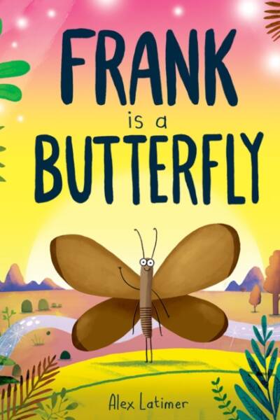 Frank is a Butterfly
