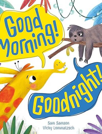 Good Morning! Goodnight!