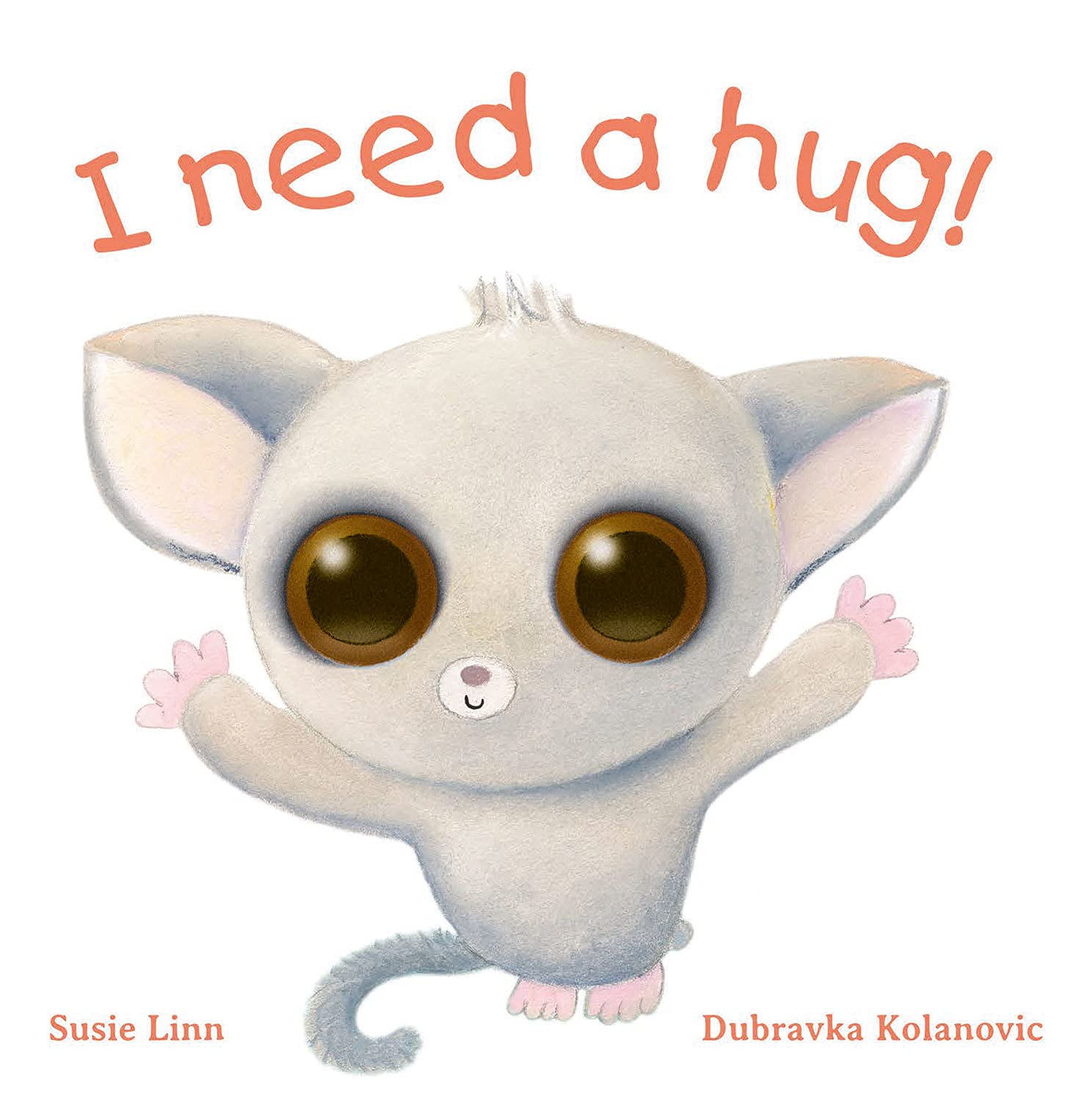 I need a Hug! I need a Hug!