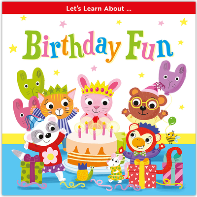 Let’s Learn About: Birthday Fun