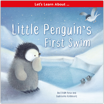Let’s Learn About: Little Penguin’s First Swim