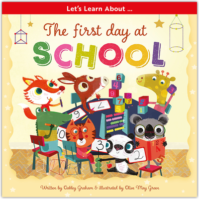 Let’s Learn About: The First Day at School