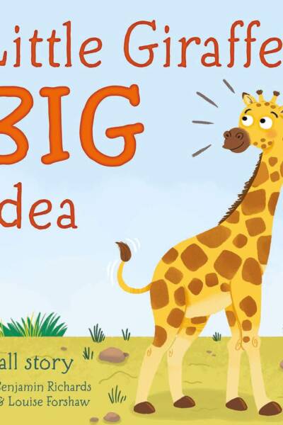 Little Giraffe's Big Idea