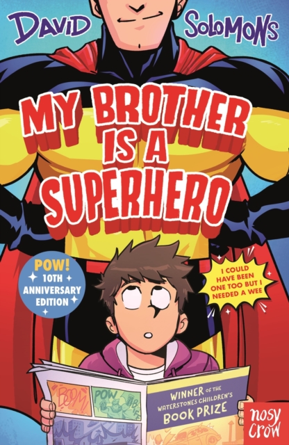 My Brother Is a Superhero: 10th Anniversary Edition My Brother Is a Superhero: 10th Anniversary Edition