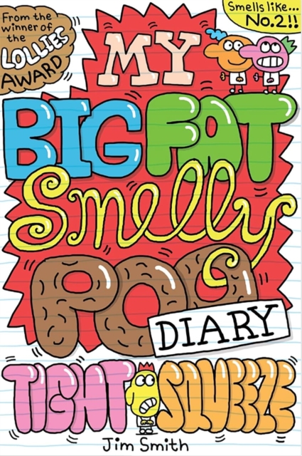 My Big Fat Smelly Poo Diary 2: Tight Squeeze My Big Fat Smelly Poo Diary 2: Tight Squeeze