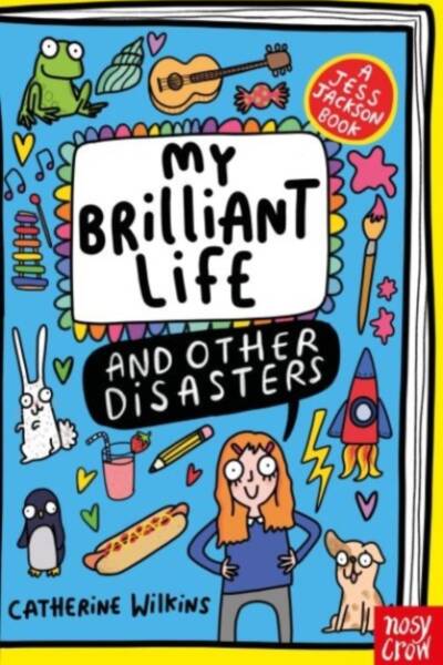 My Brilliant Life and Other Disasters
