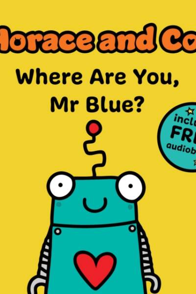 Horace & Co: Where are you, Mr. Blue?
