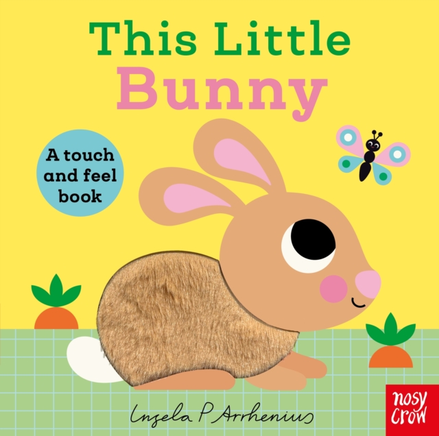 This Little Bunny: A Touch and Feel Book This Little Bunny: A Touch and Feel Book