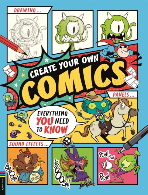 Create Your Own Comics: Everything You Need to Know Create Your Own Comics: Everything You Need to Know
