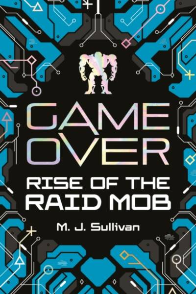 Game Over: Rise of the Raid Mob Game Over: Rise of the Raid Mob