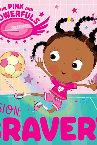 Pink & Powerfuls Mission Bravery