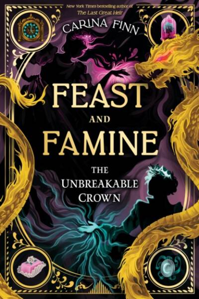 Feast and Famine: The Unbreakable Crown Feast and Famine: The Unbreakable Crown