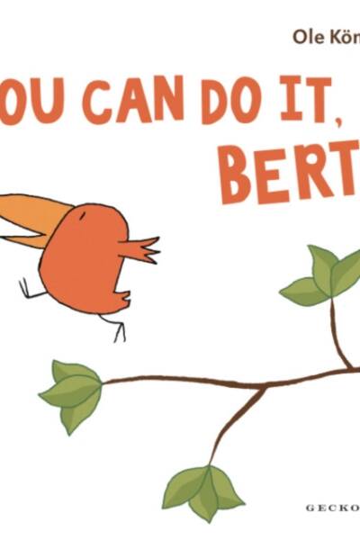 You Can Do It, Bert!