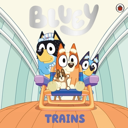 Bluey: Trains Bluey: Trains