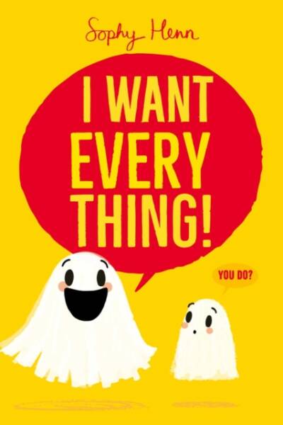 I want everything