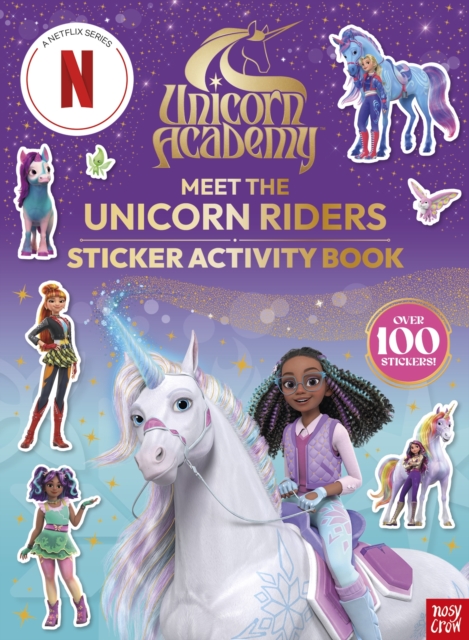 Unicorn Academy: Meet the Unicorn Riders: Sticker Activity Book Unicorn Academy: Meet the Unicorn Riders: Sticker Activity Book