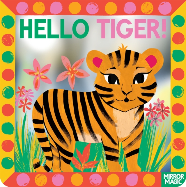 Hello Tiger! Hello Tiger!