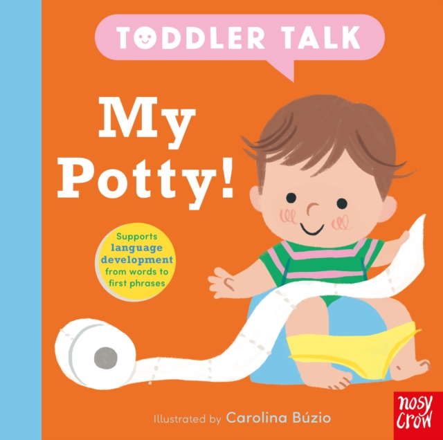 Toddler Talk: My Potty! Toddler Talk: My Potty!