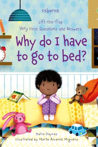 Very First Questions and Answers Why do I have to go to bed?