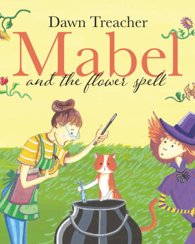 Mabel and the Flower Spell : When Magic Meets Gardening, One Witch’s Blooms Cause Big Trouble Mabel and the Flower Spell : When Magic Meets Gardening, One Witch’s Blooms Cause Big Trouble