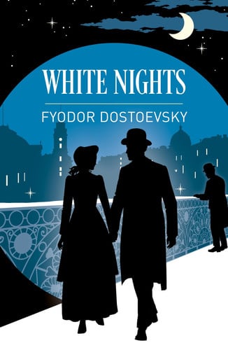 White Nights and Other Stories White Nights and Other Stories