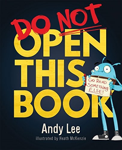 Do Not Open This Book : A ridiculously funny story for kids, big and small! Do Not Open This Book : A ridiculously funny story for kids, big and small!