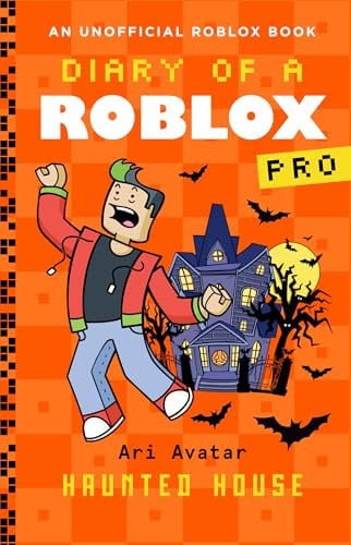 Diary of a Roblox Pro #9: Haunted House Diary of a Roblox Pro #9: Haunted House