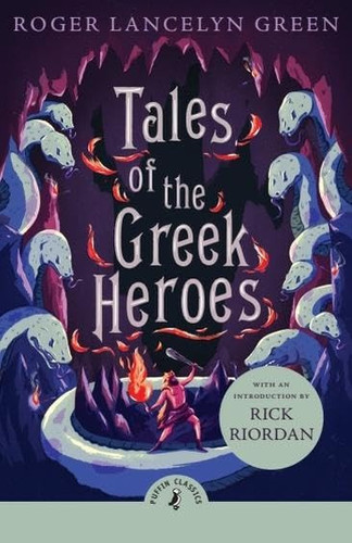 Tales of the Greek Heroes Tales of the Greek Heroes