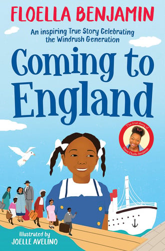 Coming to England : An Inspiring True Story Celebrating the Windrush Generation Coming to England : An Inspiring True Story Celebrating the Windrush Generation