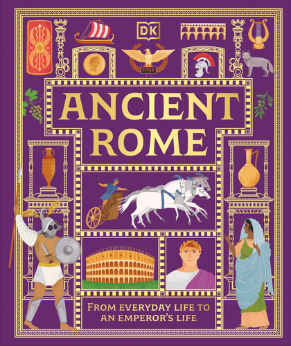Ancient Rome : From Everyday Life to An Emperor’s Life Ancient Rome : From Everyday Life to An Emperor’s Life