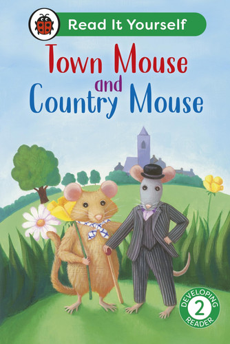 Town Mouse and Country Mouse: Read It Yourself – Level 2 Developing Reader