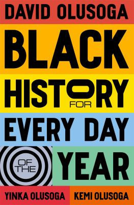 Black History for Every Day of the Year Black History for Every Day of the Year