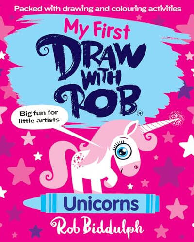 My First Draw With Rob: Unicorns
