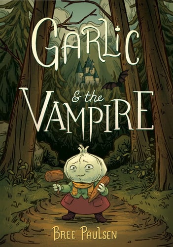 Garlic and the Vampire : A Graphic Novel Garlic and the Vampire : A Graphic Novel