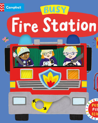 Busy Fire Station : A Push, Pull, Slide Book