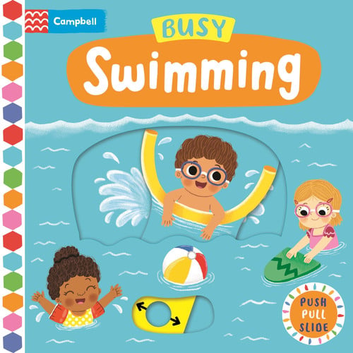 Busy Swimming : A Push, Pull, Slide Book Busy Swimming : A Push, Pull, Slide Book