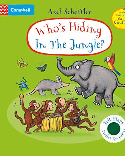 Who’s Hiding In The Jungle? : A Felt Flaps Book Who’s Hiding In The Jungle? : A Felt Flaps Book