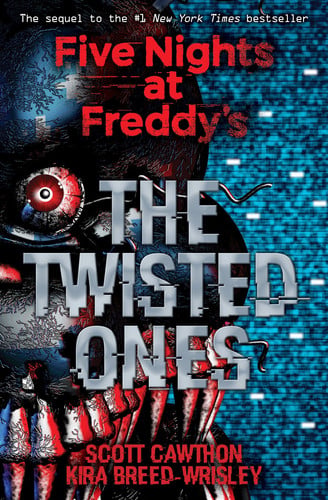 Five Nights at Freddy’s: The Twisted Ones Five Nights at Freddy’s: The Twisted Ones
