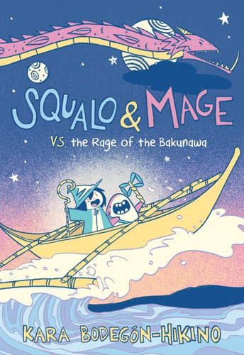 Squalo & Mage vs. the Rage of the Bakunawa : A Graphic Novel