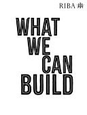 What We Can Build : Take a breathtaking journey through world architecture with the ultimate tour-guides: RIBA (Royal Institute of British Architects) What We Can Build : Take a breathtaking journey through world architecture with the ultimate tour-guides: RIBA (Royal Institute of British Architects)
