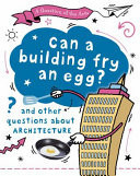 A Question of the Arts: Can a Building Fry an Egg? (and other questions about architecture) A Question of the Arts: Can a Building Fry an Egg? (and other questions about architecture)