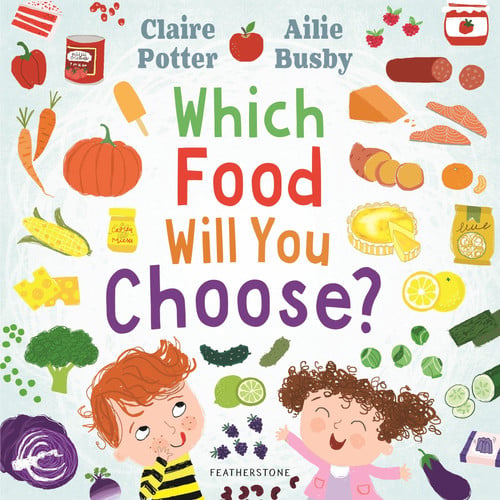 Which Food Will You Choose? : An entertaining story to entice fussy eaters to explore a whole new world of colourful food! Which Food Will You Choose? : An entertaining story to entice fussy eaters to explore a whole new world of colourful food!