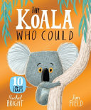 The Koala Who Could 10th Anniversary Edition : From The World of Rachel Bright & Jim Field The Koala Who Could 10th Anniversary Edition : From The World of Rachel Bright & Jim Field