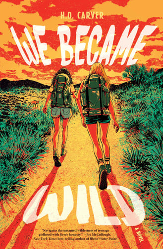 We Became Wild : A Novel We Became Wild : A Novel
