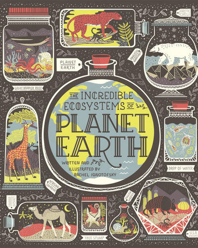The Incredible Ecosystems of Planet Earth